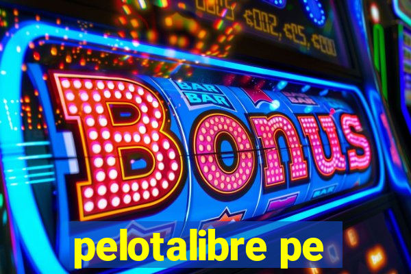 pelotalibre pe